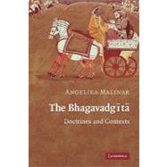 The Bhagavadgita: Doctrines and Contexts