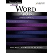 Signature Series: Advanced Microsoft Word 2013: Desktop Publishing