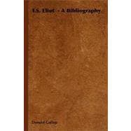 T. S. Eliot: A Bibliography