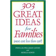 303 Great Ideas for Families (Most Cost Less Than 99›)