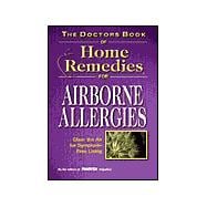 The Doctors Book of Home Remedies for Airborne Allergies