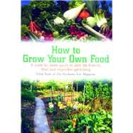 How to Grow Your Own Food