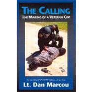 The Calling: The Making of a Veteran Cop