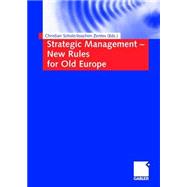 Strategic Management - New Rules fur Old Europe