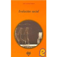 Evolucion Social / Social Evolution