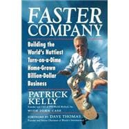 Faster Company Building the World's Nuttiest, Turn-on-a-Dime, Home-Grown, Billion-Dollar Business