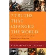 7 Truths That Changed the World