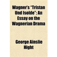 Wagner's Tristan Und Isolde