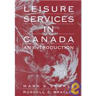 Leisure Services in Canada : An Introduction