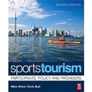 Sports Tourism, 2e : Participants, policy and Providers