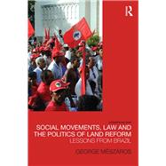 Social Movements, Law and the Politics of Land Reform