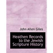 Heathen Records to the Jewish Scripture History