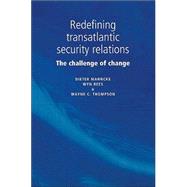 Redefining Transatlantic Security Relations The Challenge of Change
