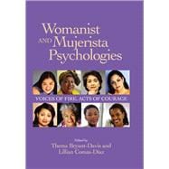 Womanist and Mujerista Psychologies Voices of Fire, Acts of Courage