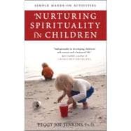 Nurturing Spirituality in Children Simple Hands-On Activities