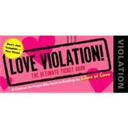 Love Violations : Tickets for People Who Insist on Breaking the Laws