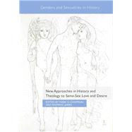 New Approaches in History and Theology to Same-Sex Love and Desire