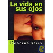 La vida en sus ojos/ The Life in Her Eyes