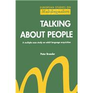 Talking about People : A Multiple Case Study on Adult Language Acquisition