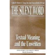 The Silent Word: Textual Meaning and the Unwritten