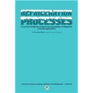 Refrigeration Processes : A Practical Handbook on the Physical Properties of Refrigerants and Their Applications