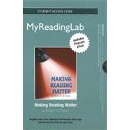 NEW MyReadingLab with Pearson eText -- Standalone Access Card -- for Making Reading Matter