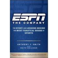 ESPN The Company The Story and Lessons Behind the Most Fanatical Brand in Sports