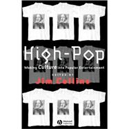 High-Pop: Making Culture into Popular Entertainment