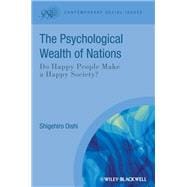 The Psychological Wealth of Nations Do Happy People Make a Happy Society?