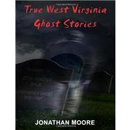 True West Virginia Ghost Stories