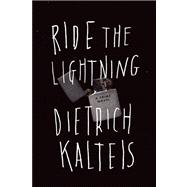 Ride the Lightning A Crime Novel