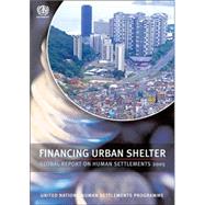 Financing Urban Shelter: Global Report on Human Settlements 2005
