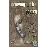 Grieiving With Poetry: A Journey to the Soul