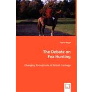 The Debate on Fox Hunting: Changing Perceptions of British Heritage