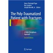 The Poly-traumatized Patient With Fractures
