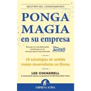 Ponga magia en su empresa/ Creating magic