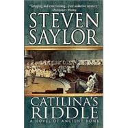 Catilina's Riddle A Novel of Ancient Rome