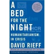 A Bed for the Night Humanitarianism in Crisis
