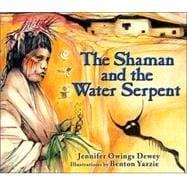 The Shaman and the Water Serpent
