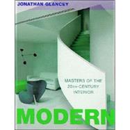 Modern : Masters of the 20th-Century Interior