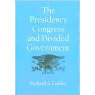 The Presidency, Congress, and Divided Government