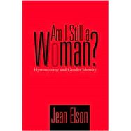 Am I Still a Woman?: Hysterectomy and Gender Identity