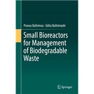Small Bioreactors for Management of Biodegradable Waste,9783319782119