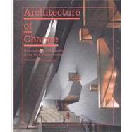 Architecture of Change : Sustainability and Humanity in the Built Environment