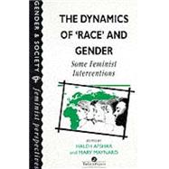 The Dynamics Of Race And Gender: Some Feminist Interventions