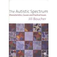 The Autistic Spectrum; Characteristics, Causes and Practical Issues