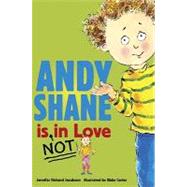 Andy Shane Is Not in Love