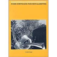 Form Emphasis for Metalsmiths,9780873382120