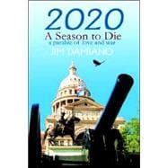 2020 - a Season to Die : A Parable of Love and War