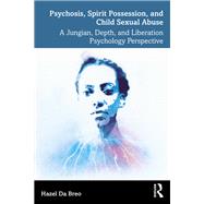 Psychosis, Spirit Possession, and Child Sexual Abuse